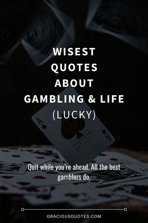 gambling addiction quotes|89 of the Wisest Quotes About Gambling & Life (LUCKY).